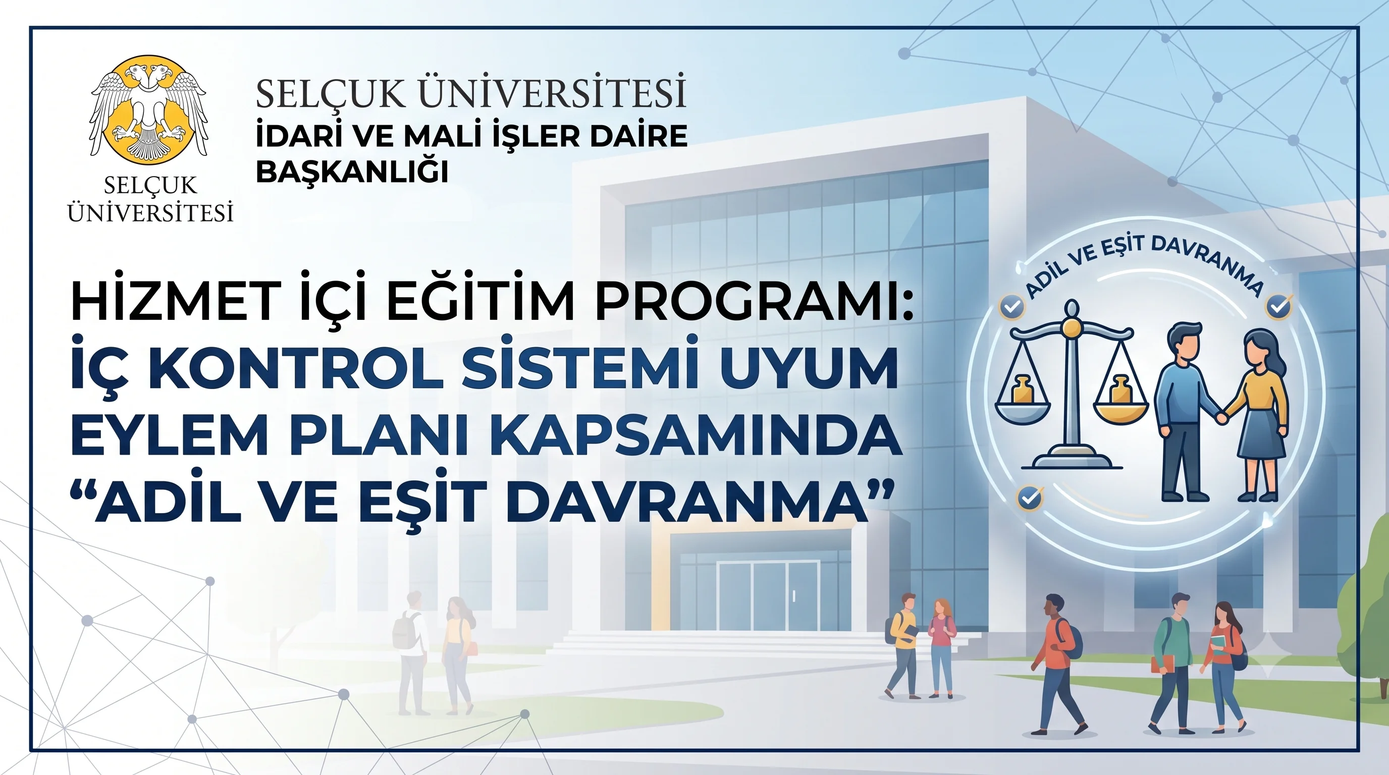 İç Kontrol Sistemi Uyum Eylem Planı Kapsamında "Adil ve Eşit Davranma" Hizmet İçi Eğitimi Düzenlendi