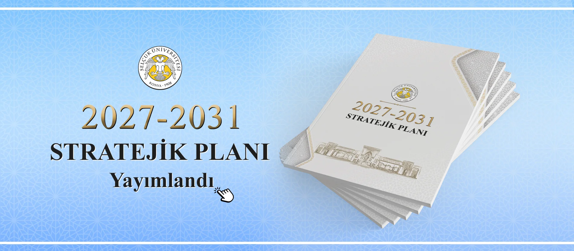 Selçuk Üniversitesi 2027-2031 Stratejik Planı Yayımlandı.