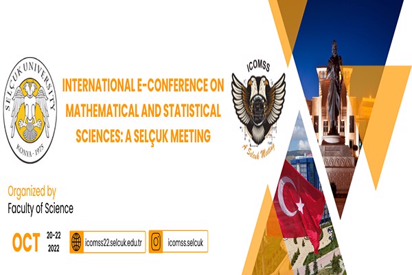 INTERNATIONAL E-CONFERANCE ON MATHEMATICAL AND STATISTICAL SCIENCES: A SELÇUK MEETING