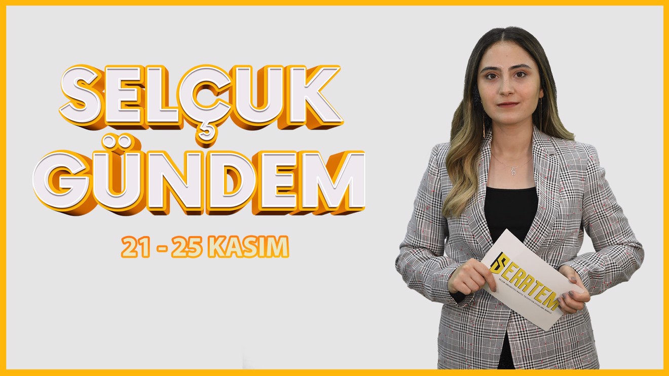 Selçuk Gündem - 21 - 25 Kasım 2022