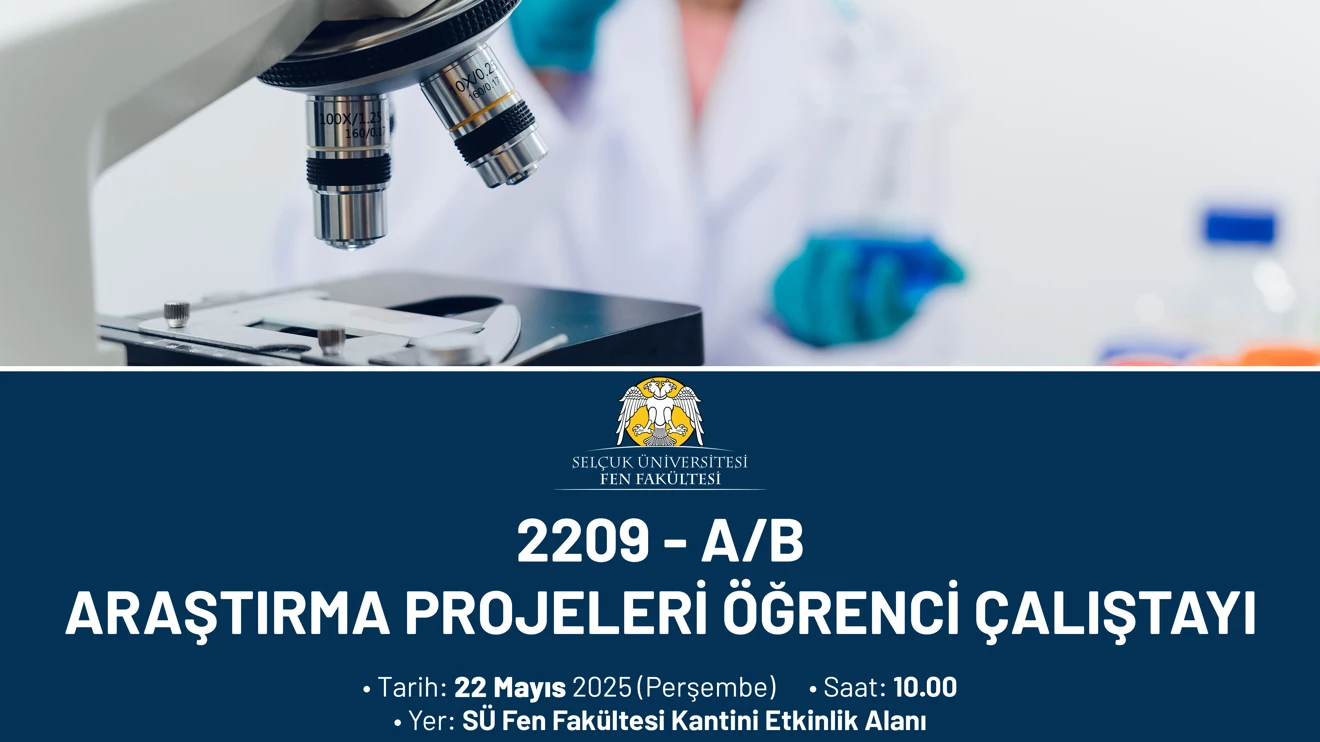 2209-A/B ARAŞTIRMA PROJELERİ ÖĞRENCİ ÇALIŞTAYI I