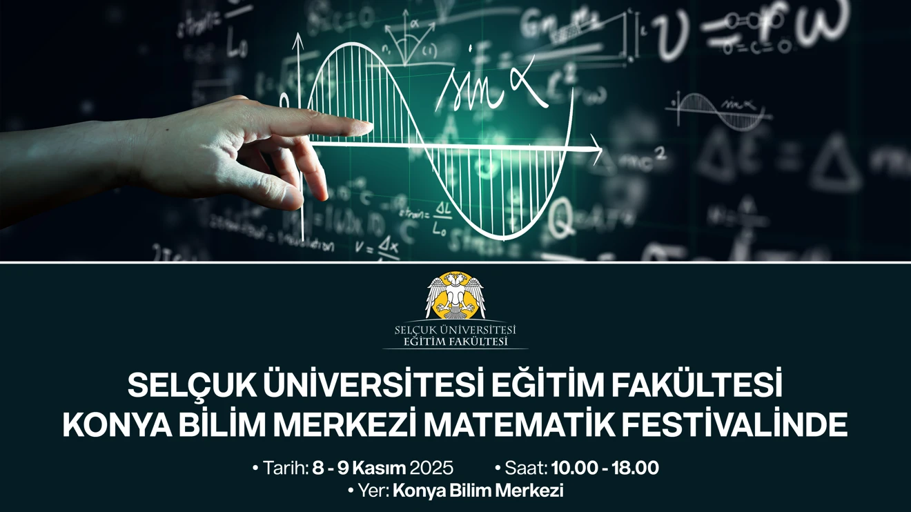 Selçuk Üniversitesi Eğitim Fakültesi, Konya Bilim Merkezi Matematik Festivalinde
