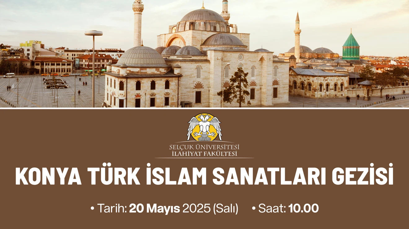 Konya Türk İslam Sanatları Gezisi