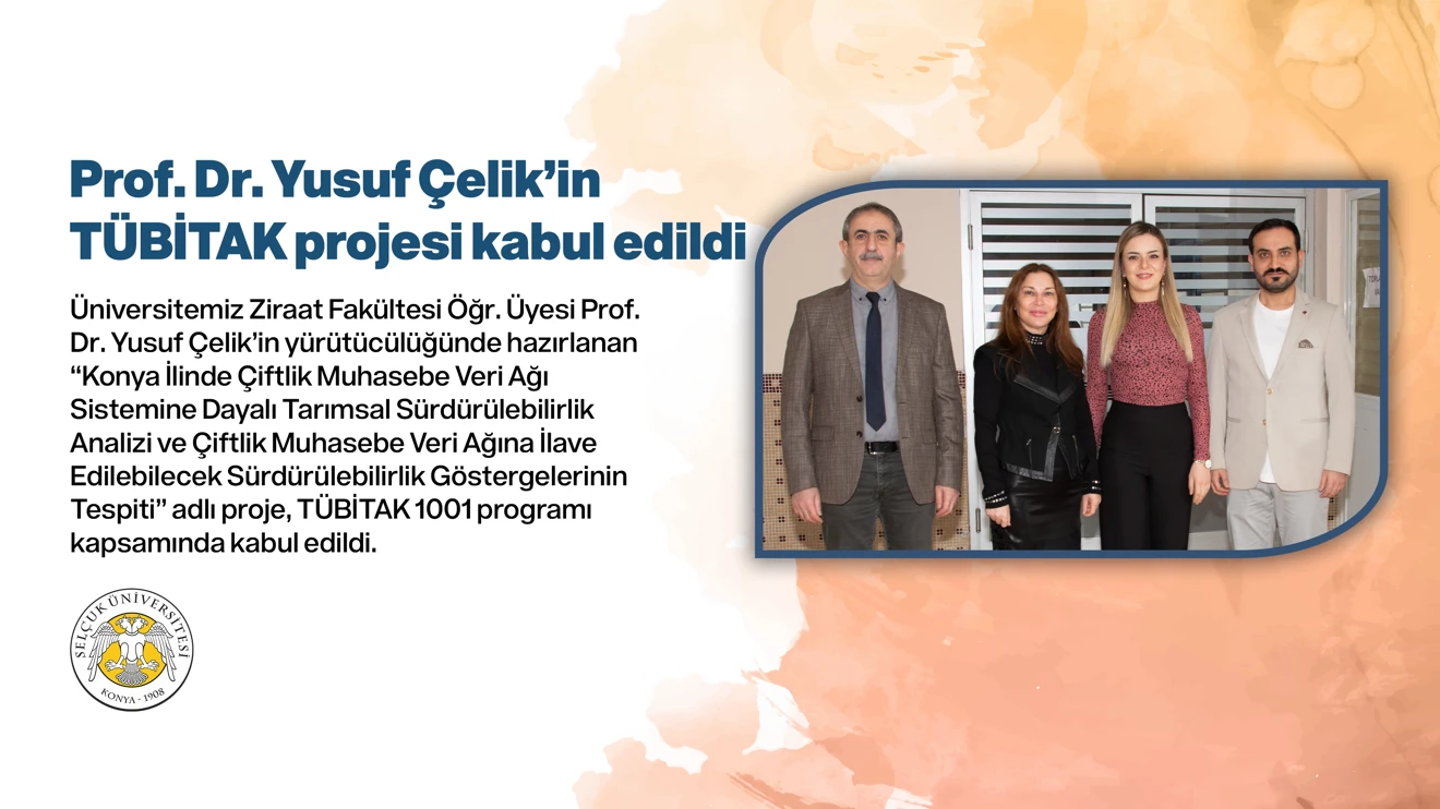 Prof. Dr. Yusuf Çelik’in TÜBİTAK projesi kabul edildi