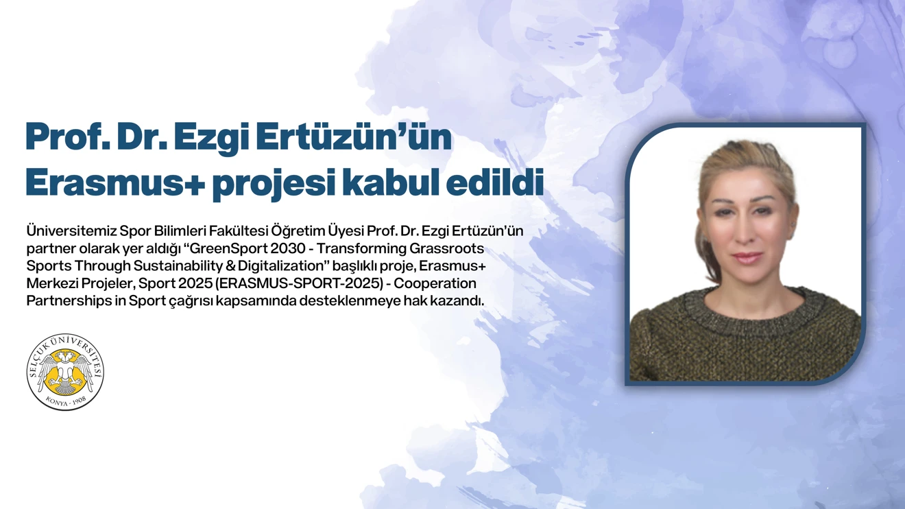 Prof. Dr. Ezgi Ertüzün’ün Erasmus+ projesi kabul edildi