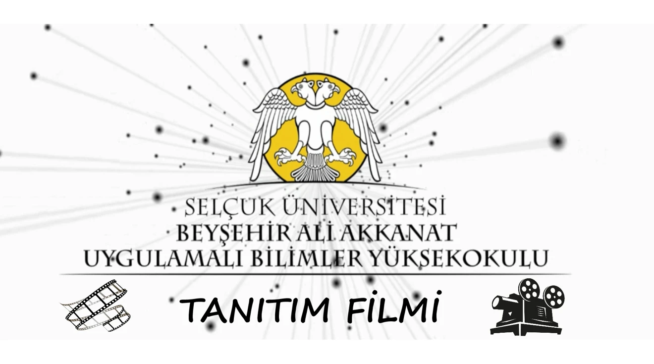 Beyşehir Ali Akkanat Uygulamalı Bilimler Yüksekokulu Tanıtım Filmi