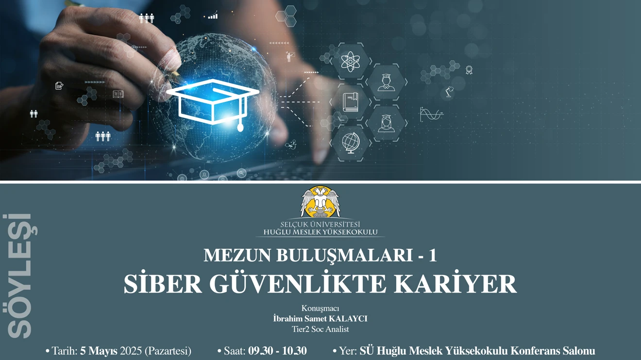 Mezun Buluşmaları 1 "Siber Güvenlikte Kariyer"