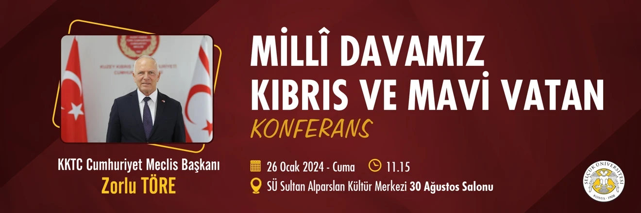 Konferans - KKTC Cumhuriyet Meclis Başkanı Zorlu TÖRE