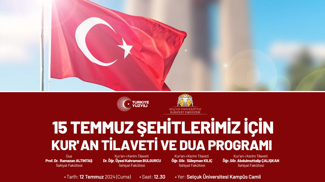 15 Temmuz Şehitlerimiz İçin Kur'an Tilaveti ve Dua Programı