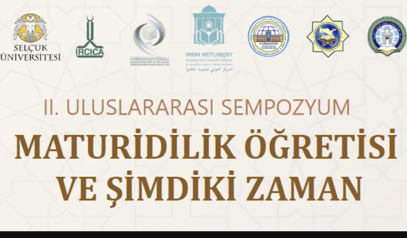 II. Uluslararası Matüridilik Öğretisi ve Şimdiki Zaman Sempozyumu