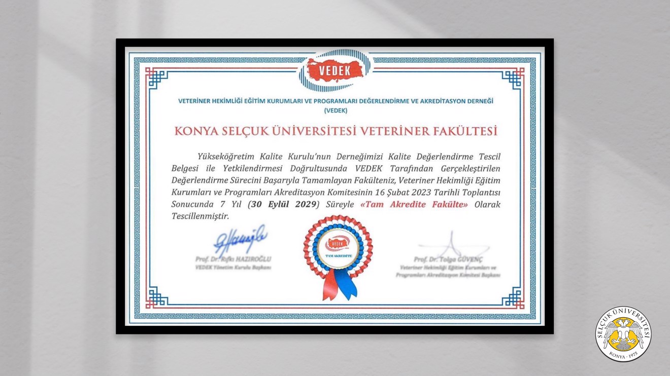 Selçuk Üniversitesi Veteriner Fakültesinin eğitim kalitesi ikinci kez tescillendi