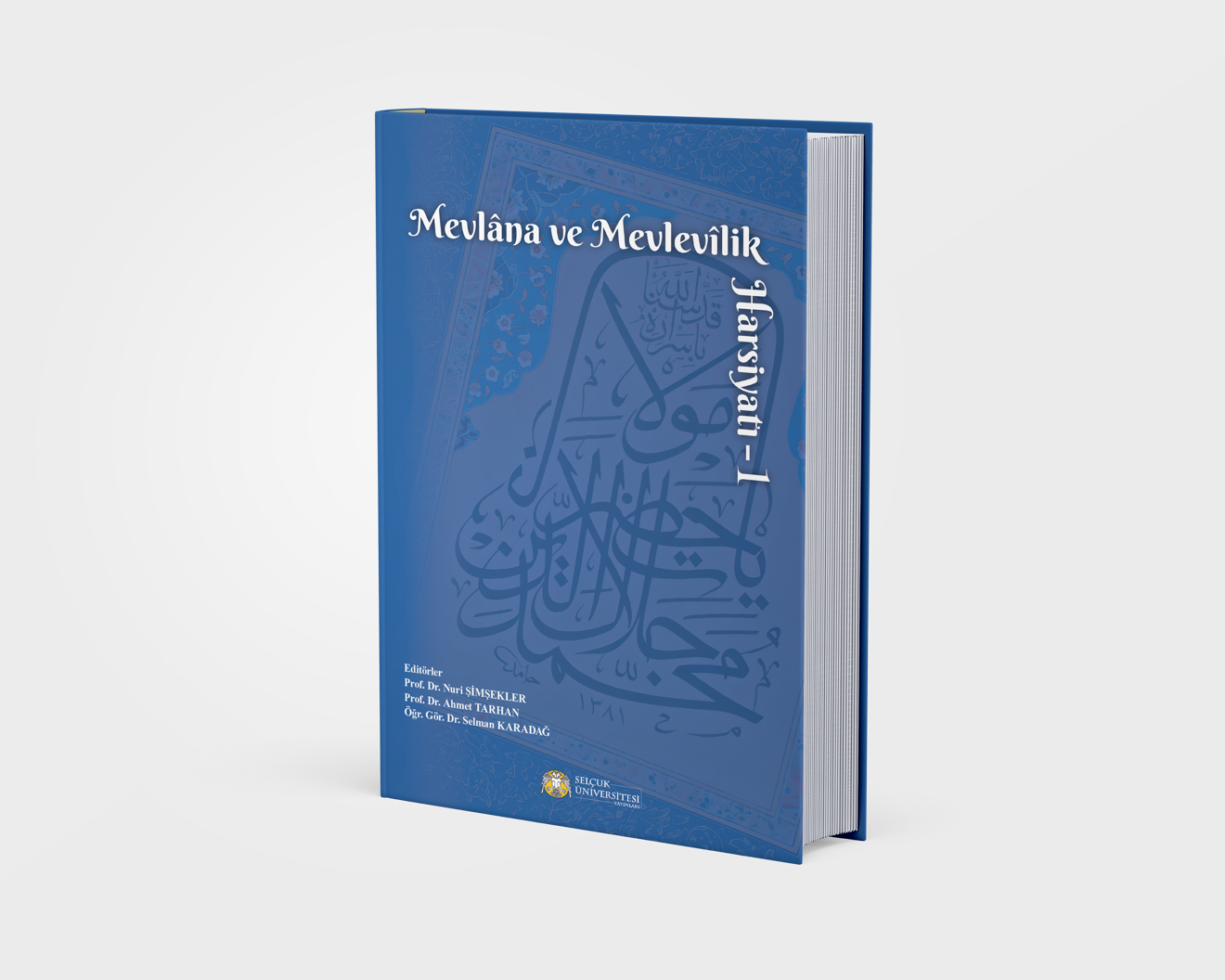 Mevlâna ve Mevlevîlik Harsiyatı-1 Kitabı Yayımlandı