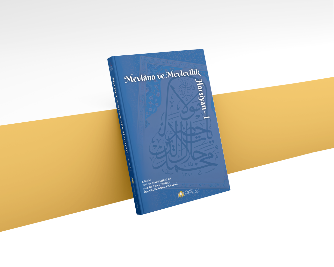 Mevlâna ve Mevlevîlik Harsiyatı-1 Kitabı Yayımlandı