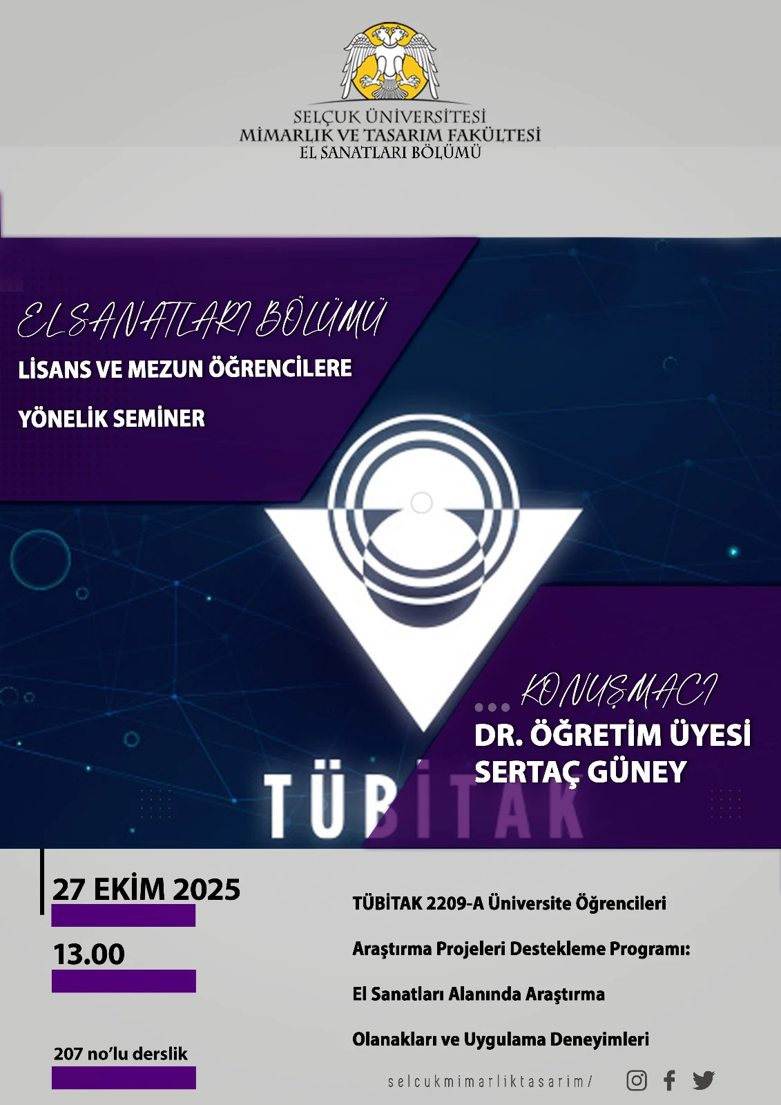 LİSAN VE MEZUN ÖĞRENCİLERE YÖNELİK TÜBİTAK 2209-A PROJE DESTEKLEME PROGRAMI HAKKINDA SEMİNER
