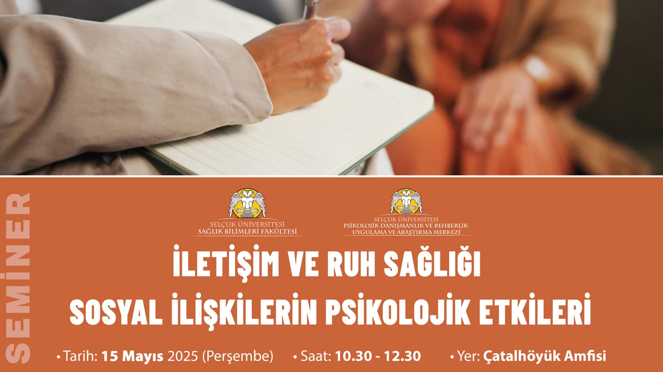 ''İletişim ve Ruh Sağlığı Sosyal İlişkilerin Psikolojik Etkileri'' Semineri