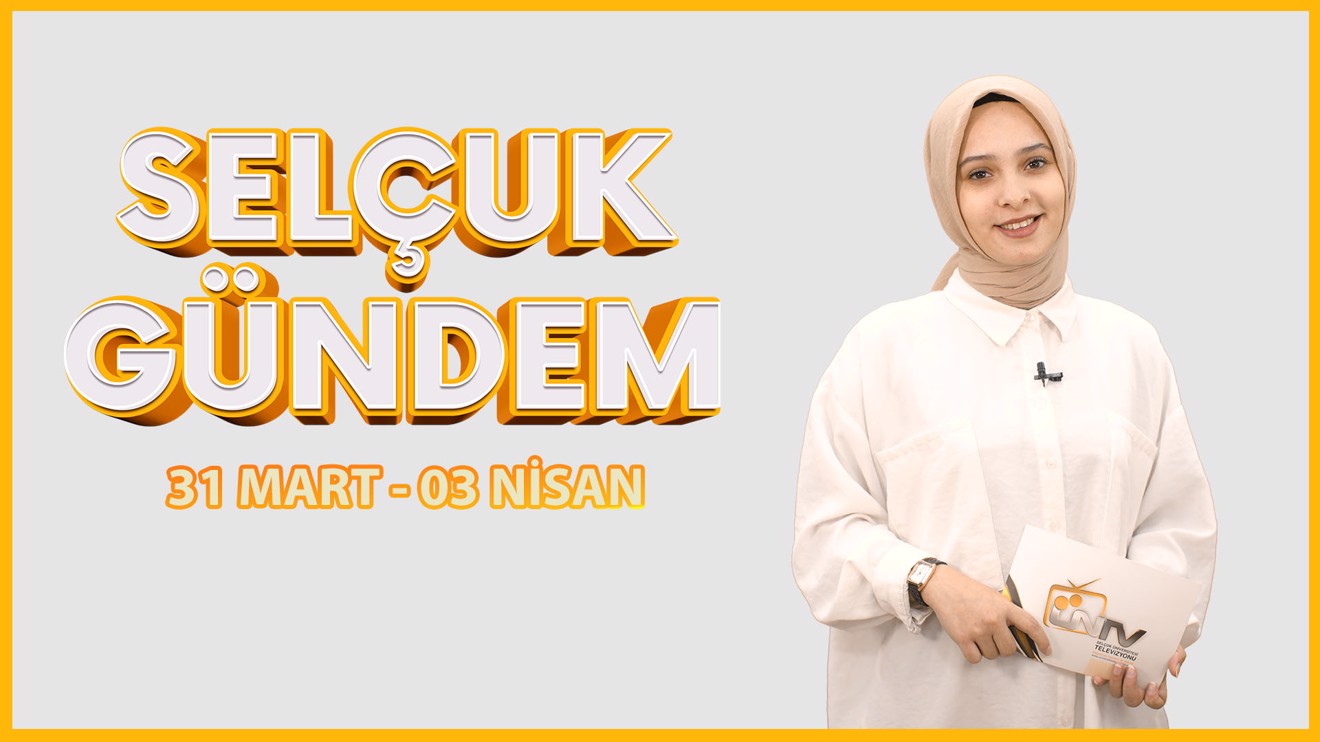 Selçuk Gündem -  31 Mart - 03 Nisan 2023