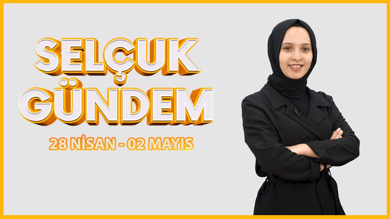Selçuk Gündem -  28 Nisan - 02 Mayıs 2023