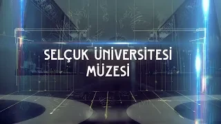Selçuk Üniversitesi Müzesi Tanıtım Filmi