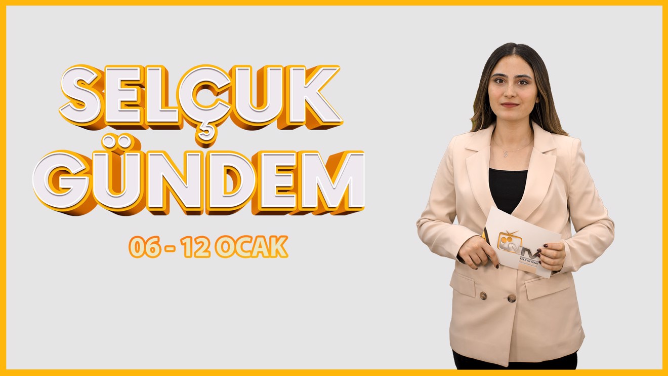 Selçuk Gündem -  06 - 12 Ocak 2023 / SERATEM