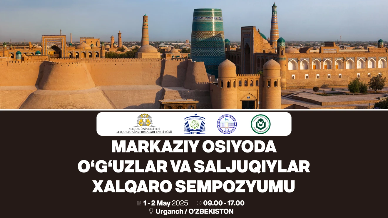  Uluslararası Orta Asya'da Oğuzlar ve Selçuklular Sempozyumu
