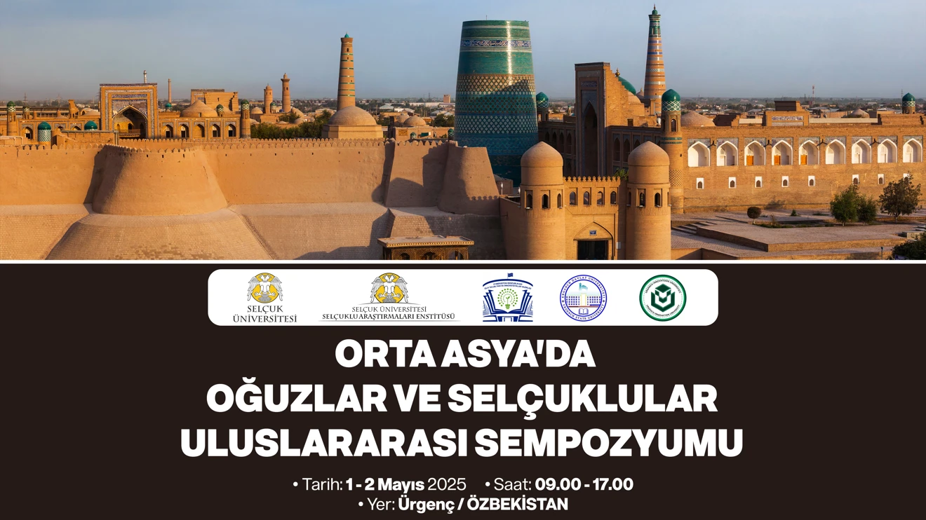  Uluslararası Orta Asya'da Oğuzlar ve Selçuklular Sempozyumu