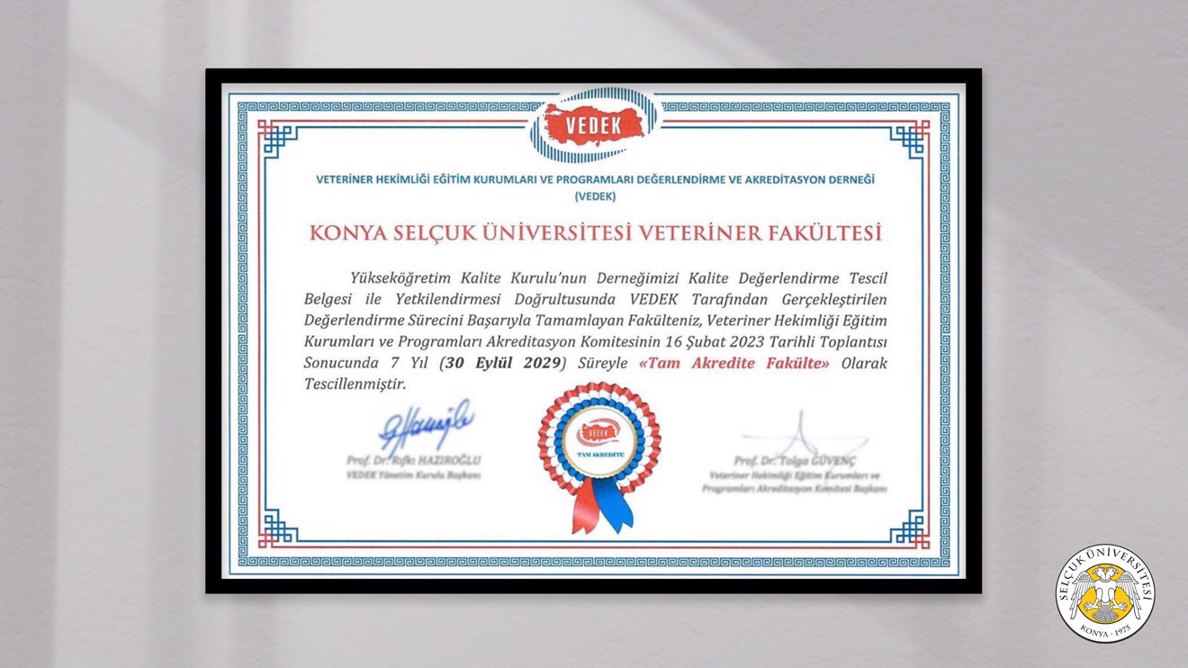 Selçuk Üniversitesi Veteriner Fakültesinin eğitim kalitesi ikinci kez tescillendi