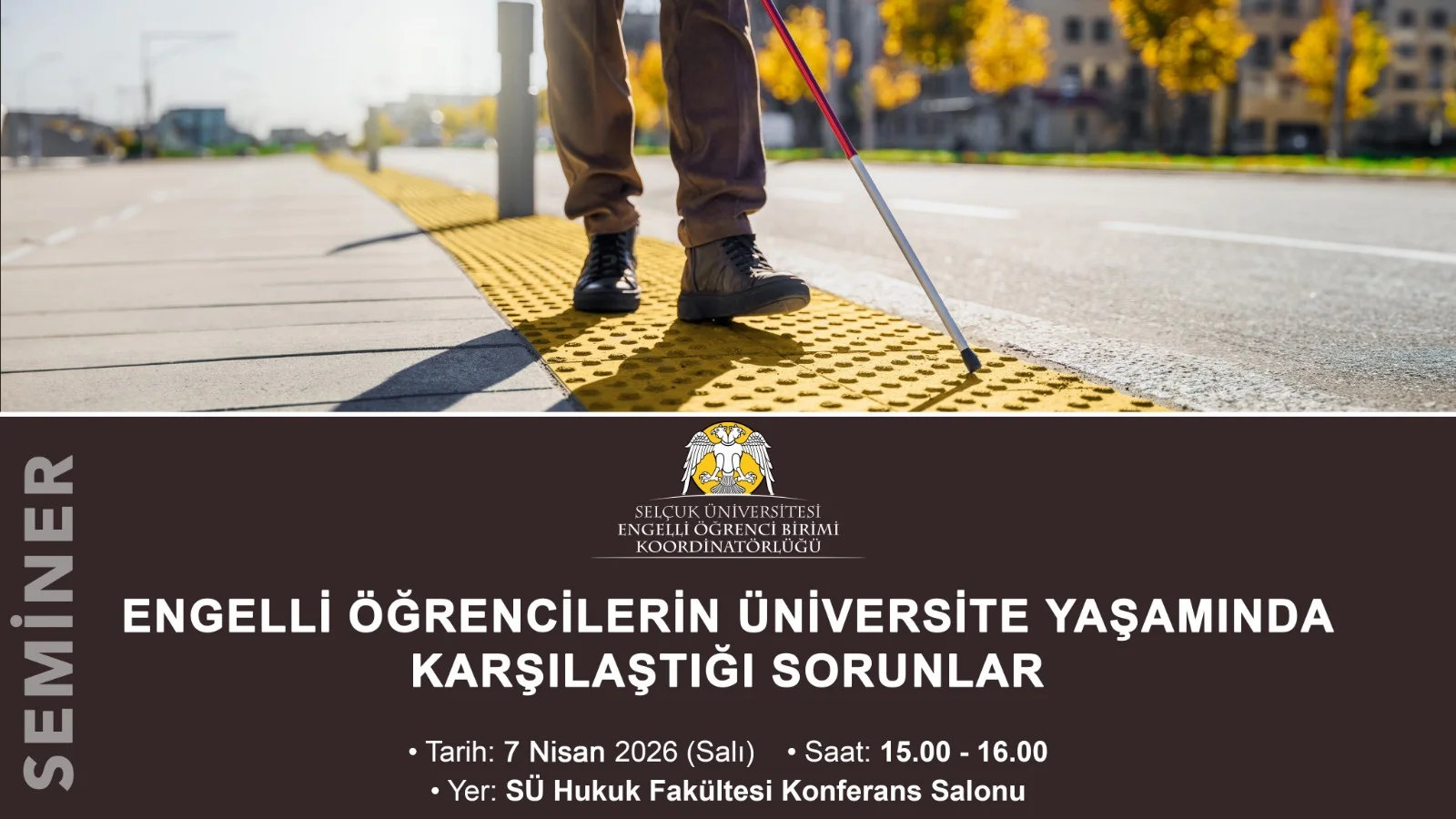 Seminer "Engelli Öğrencilerin Üniversite Yaşamında Karşılaştığı Sorunlar"