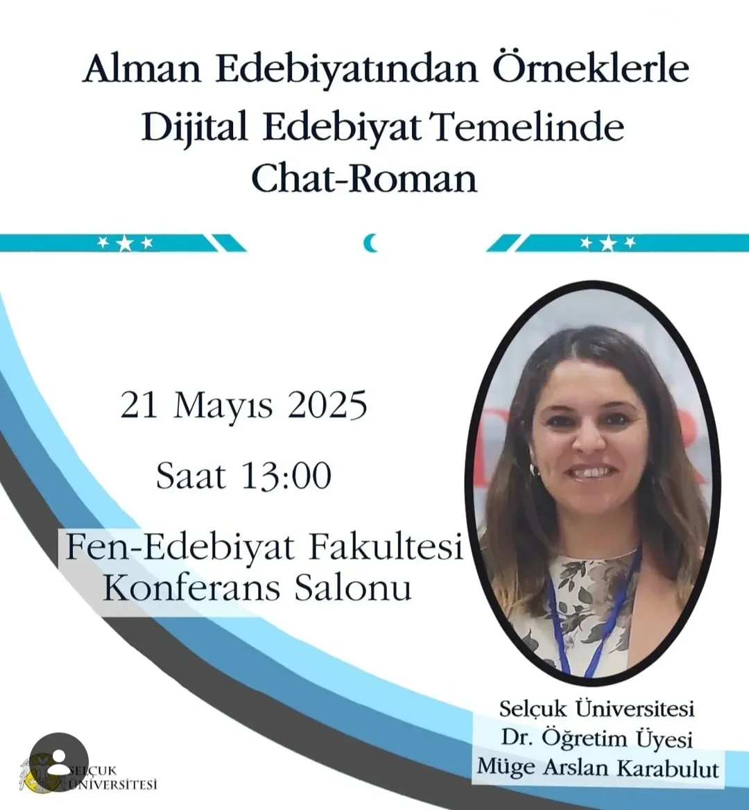 Konferans-Dijital Edebiyat ve Chat-roman-MARMARA ÜNİVERSİTESİ, ALMAN DİLİ VE EDEBİYATI BÖLÜMÜ