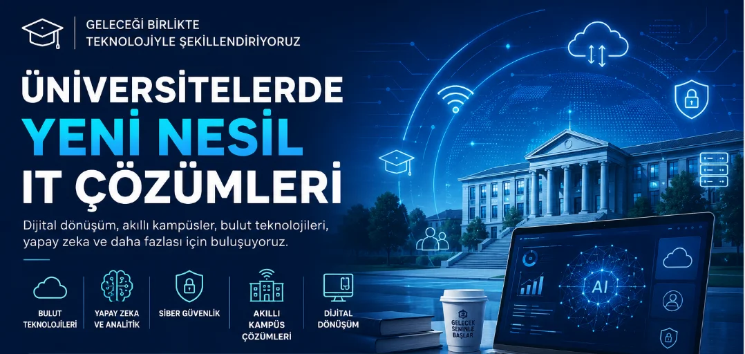 Üniversitelerde Yeni Nesil IT Çözümleri