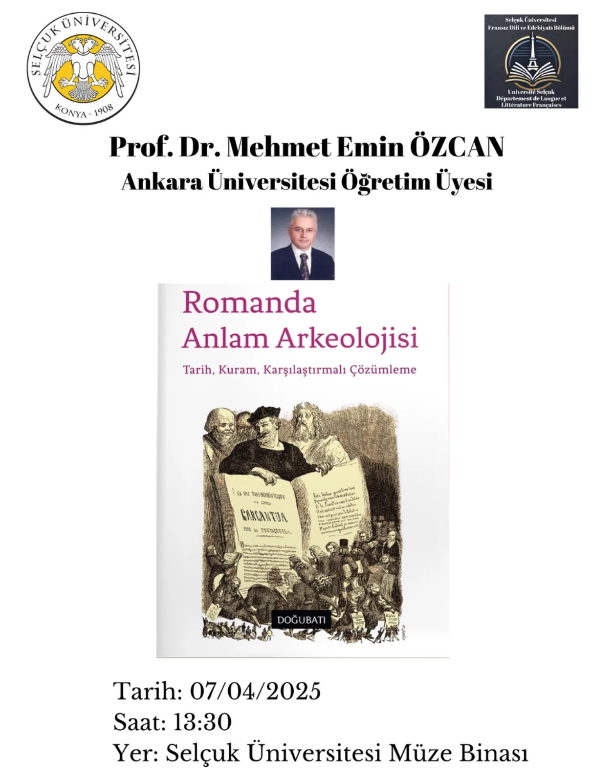 - Konferans: "Romanda Anlam Arkeolojisi"- Prof. Dr. Mehmet Emin ÖZCAN