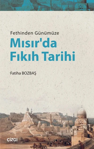 Fethinden Günümüze Mısır'da Fıkıh Tarihi kapağı