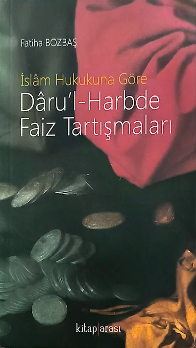 İslâm Hukukuna Göre Dâru'l-Harbde Faiz Tartışmaları kapağı