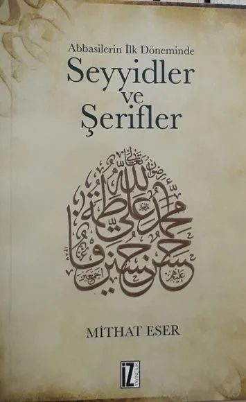 Abbasilerin İlk Döneminde Seyyidler ve Şerifler kapağı