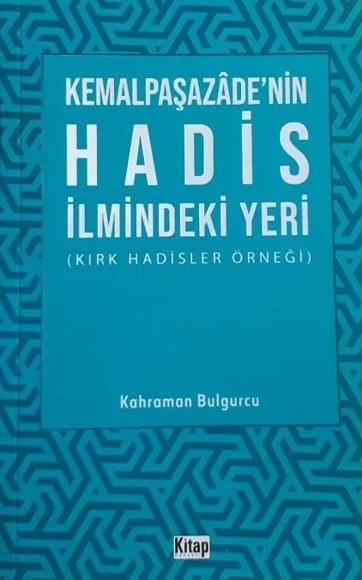 Kemalpaşazâde'nin Hadis İlmindeki Yeri kapağı