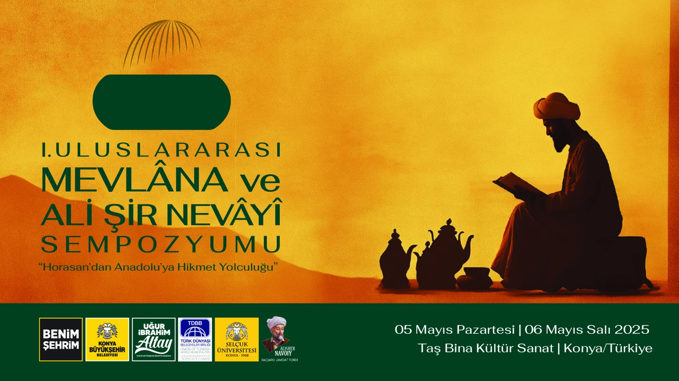 I. Uluslararası Mevlâna ve Ali Şir Nevâyî Sempozyumu