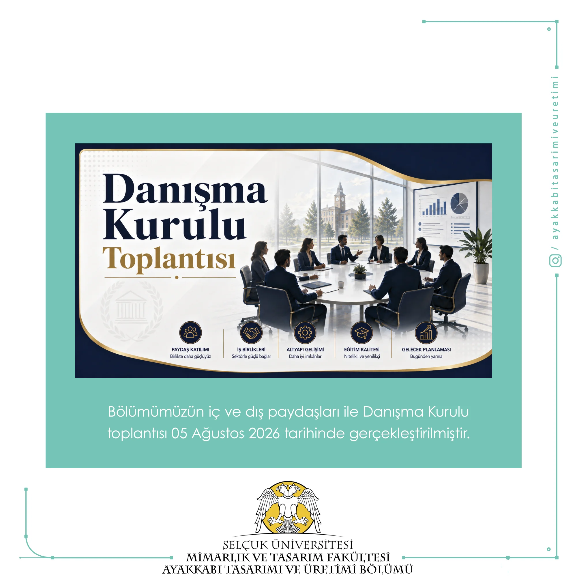 Bölümümüzün iç ve dış paydaşları ile Danışma Kurulu toplantısı 05 Ağustos 2026 tarihinde gerçekleştirilmiştir.