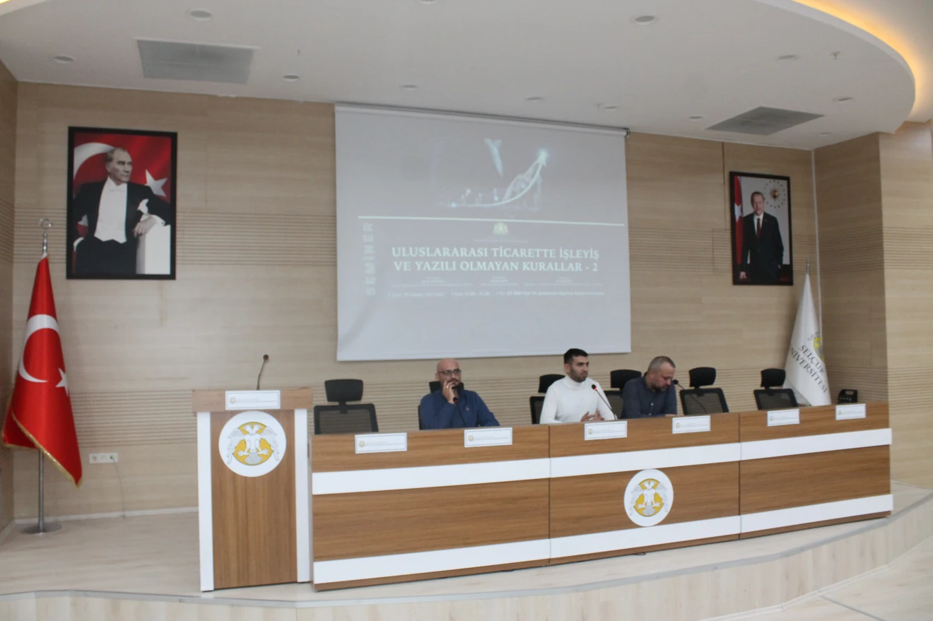 "Uluslararası Ticarette İşleyiş ve Yazılı Olmayan Kurallar - 2" Konulu Seminer Gerçekleştirildi.