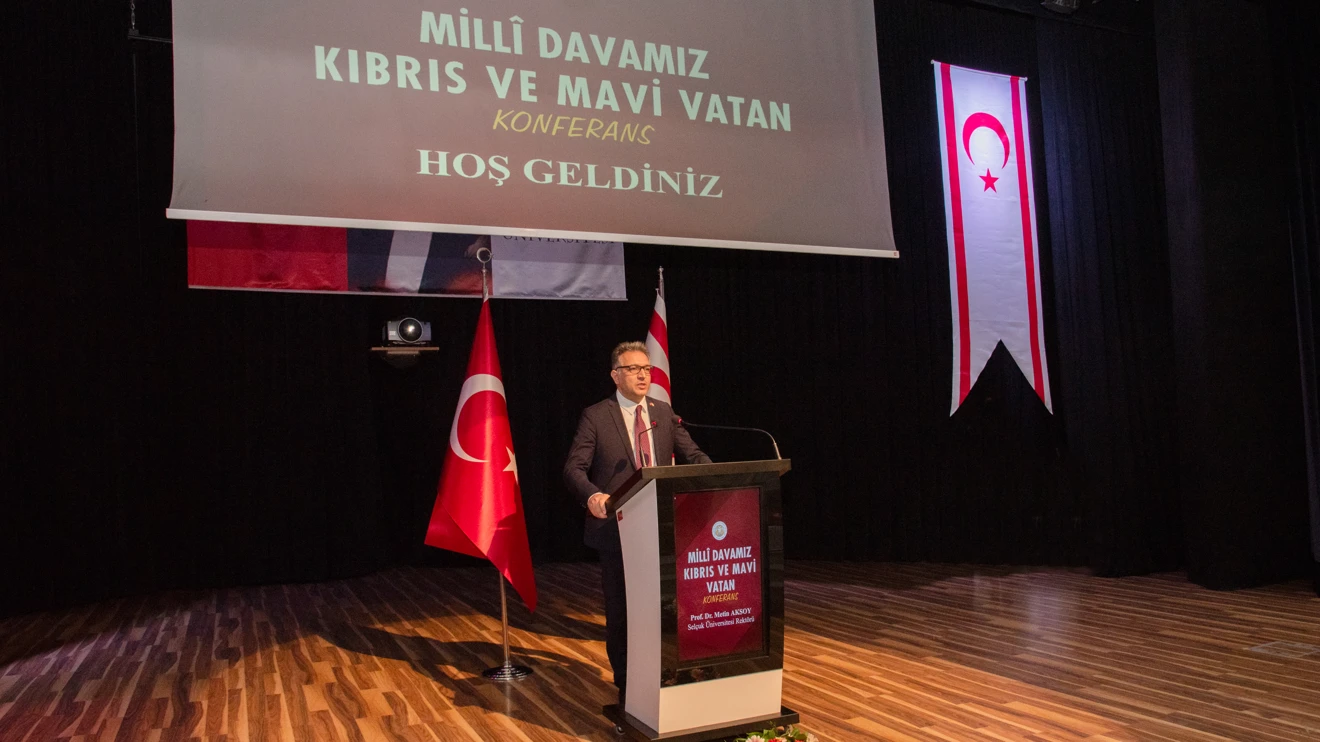 Selçuk Üniversitesinde “Milli Davamız Kıbrıs ve Mavi Vatan” konferansı yapıldı
