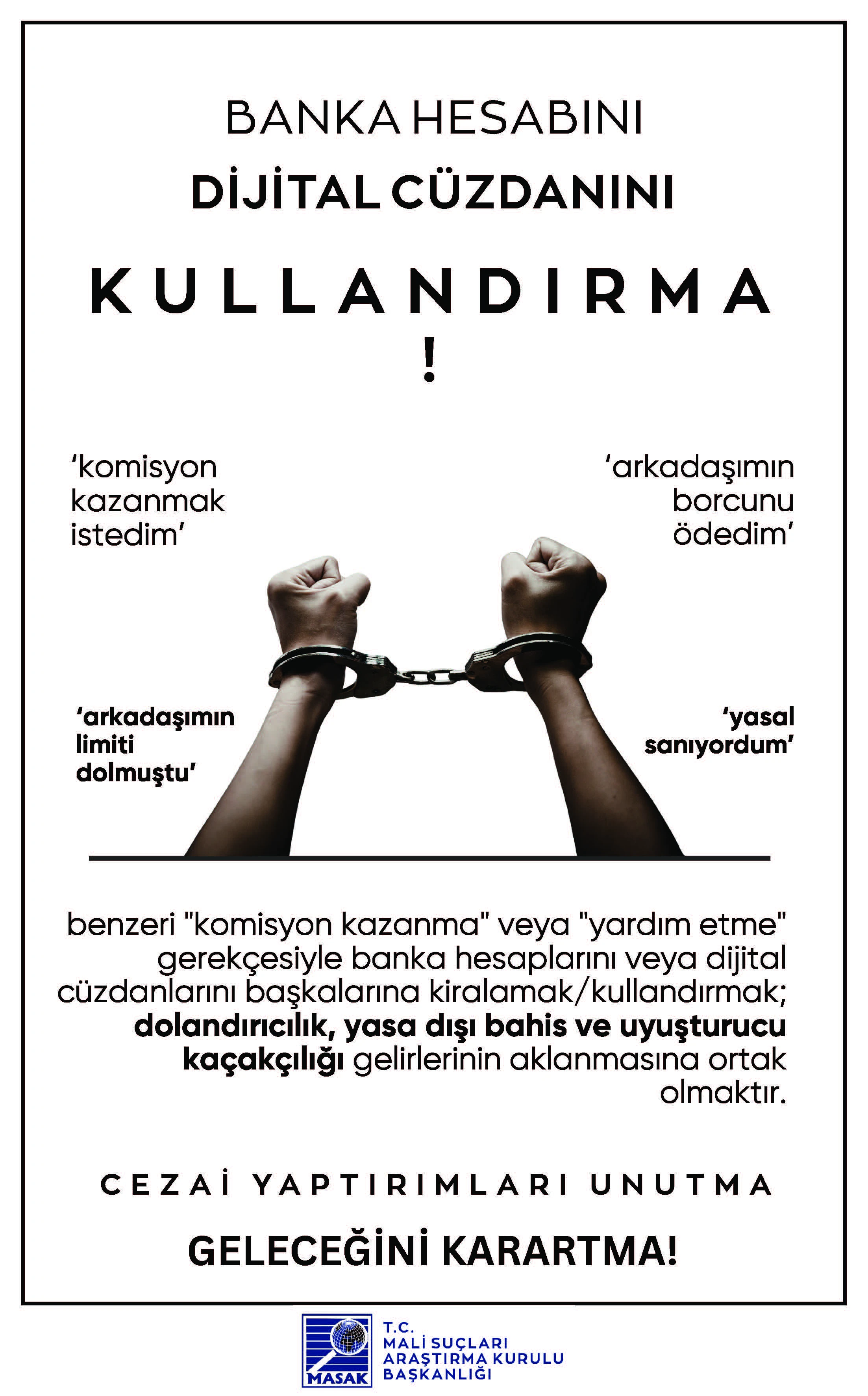 IBAN’ını Kullandırma! Suça Ortak Olma!