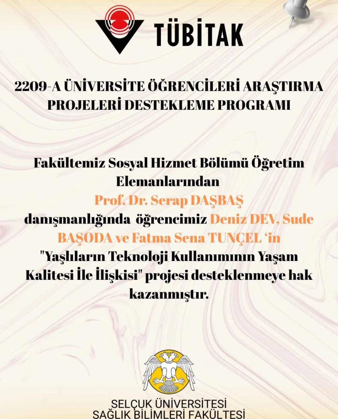  TÜBİTAK 2209-A PROJESİ DESTEKLENMEYE HAK KAZANAN ÖĞRENCİ VE HOCALARIMIZI TEBRİK EDERİZ!