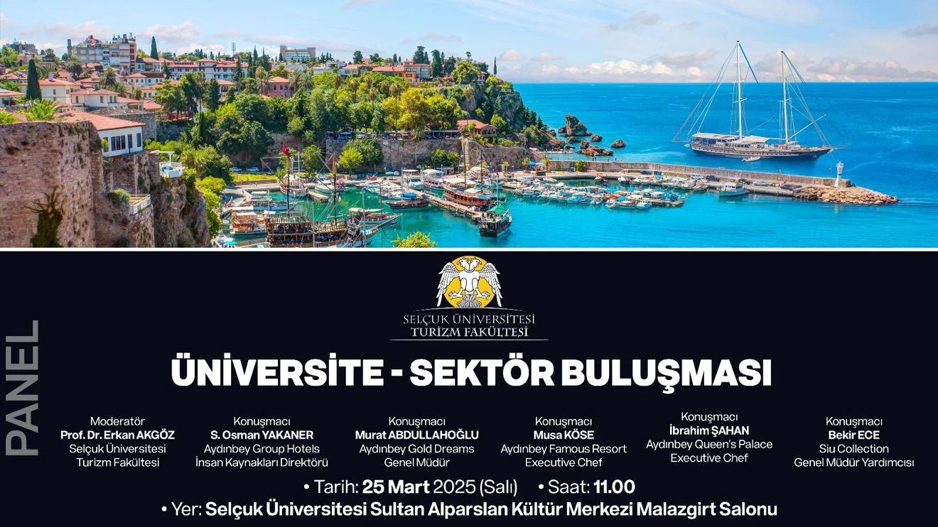 TURİZM FAKÜLTESİ’NDE “ÜNİVERSİTE – SEKTÖR BULUŞMASI” PANELİ YARIN GERÇEKLEŞTİRİLECEK